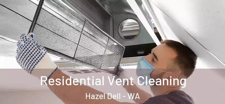 Residential Vent Cleaning Hazel Dell - WA
